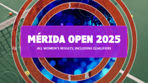 2025 Mérida Open Akron Results (Confirmed) Including Qualifiers