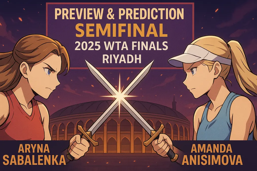 WTA Finals Semifinal Preview & Prediction: Sabalenka and Anisimova — Enough Non-Fossil Power to Light Riyadh’s Grid