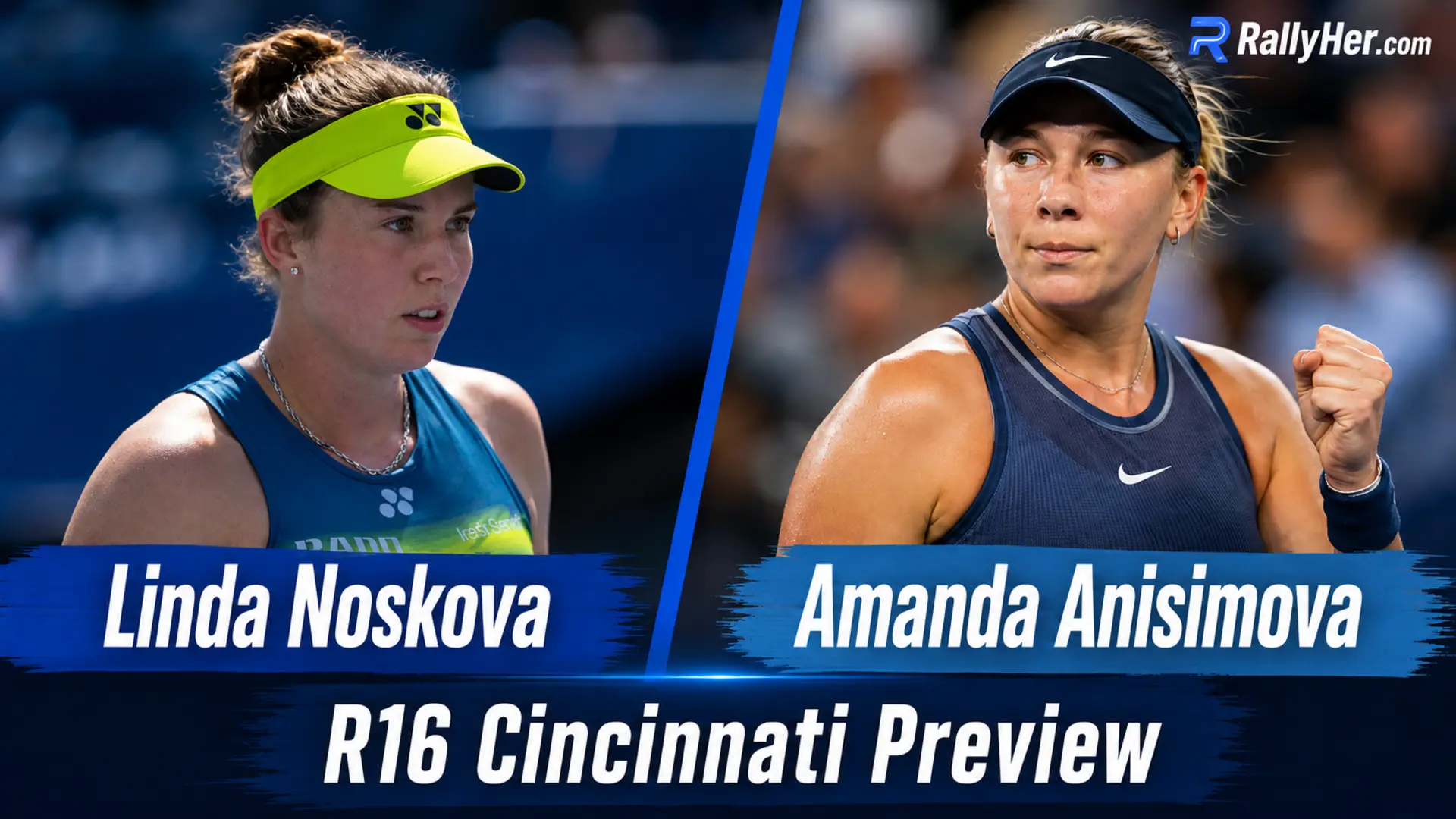Amanda Anisimova and Linda Noskova featured in a Cincinnati Round of 16 preview graphic